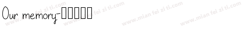 Our memory字体转换